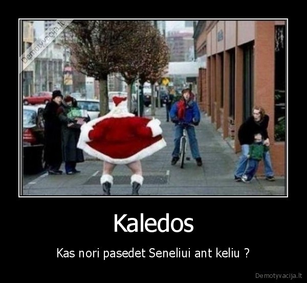 Kaledos - Kas nori pasedet Seneliui ant keliu ?