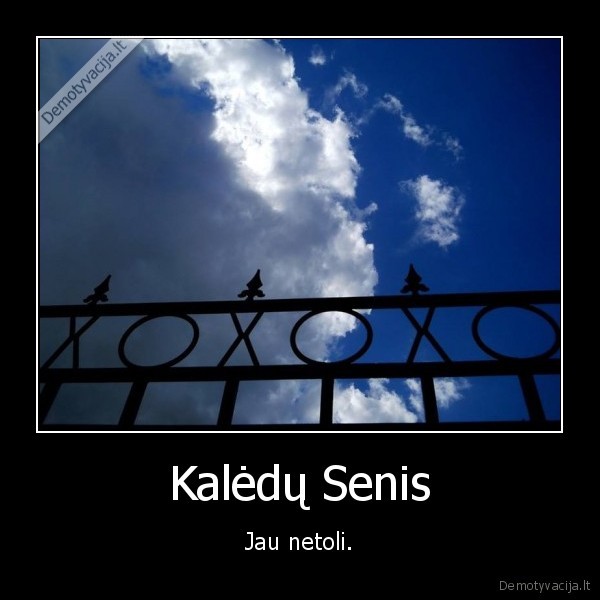 Kalėdų Senis - Jau netoli.