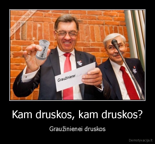 Kam druskos, kam druskos? - Graužinienei druskos