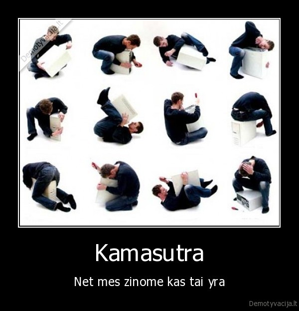 Kamasutra - Net mes zinome kas tai yra