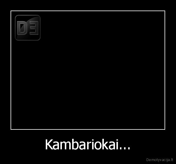 Kambariokai... - 