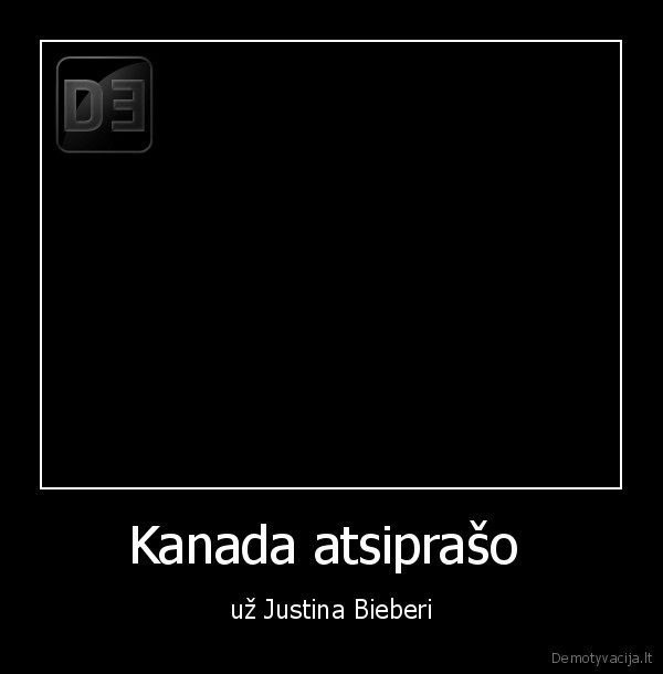 Kanada atsiprašo  - už Justina Bieberi