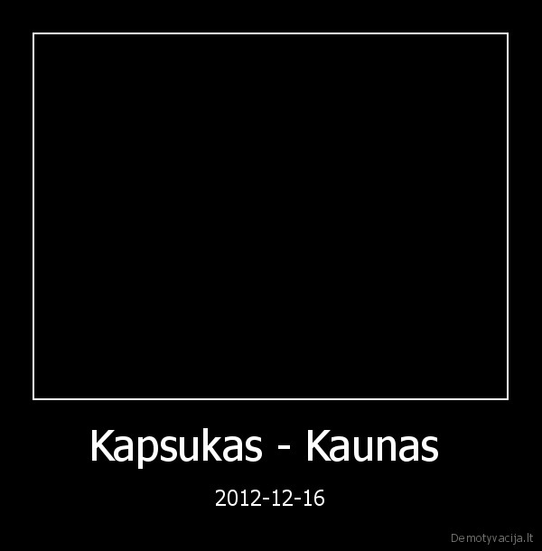 Kapsukas - Kaunas  - 2012-12-16