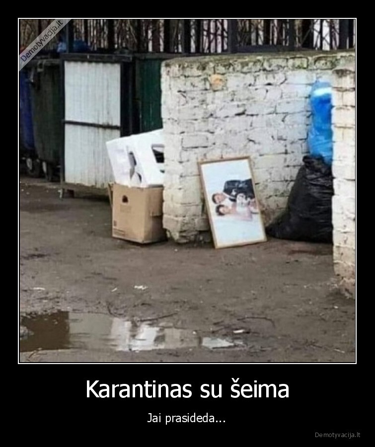 Karantinas su šeima - Jai prasideda...