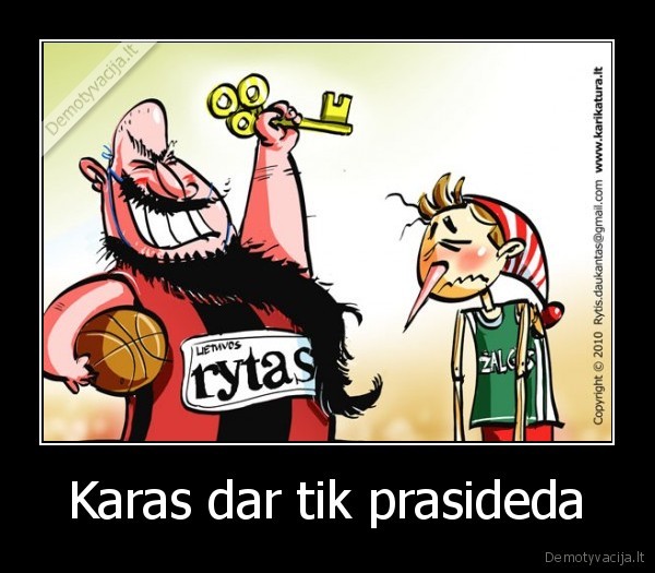 Karas dar tik prasideda - 