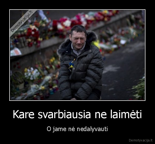 Kare svarbiausia ne laimėti - O jame nė nedalyvauti