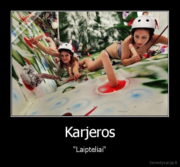 Karjeros - "Laipteliai"