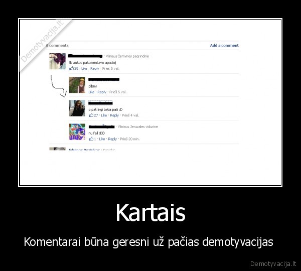 Kartais - Komentarai būna geresni už pačias demotyvacijas 