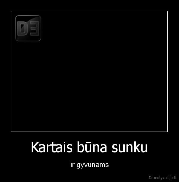 Kartais būna sunku - ir gyvūnams