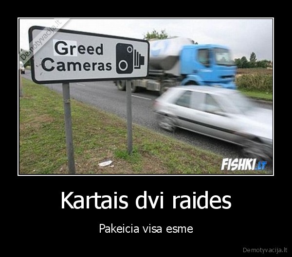 Kartais dvi raides - Pakeicia visa esme