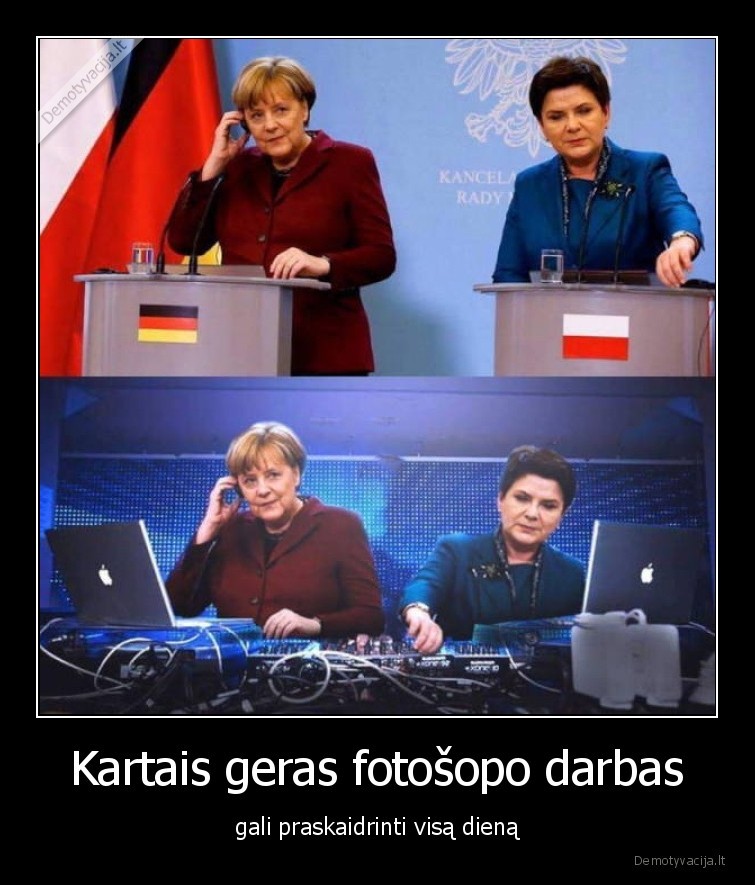 Kartais geras fotošopo darbas - gali praskaidrinti visą dieną