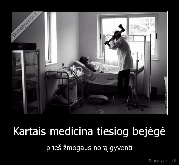 Kartais medicina tiesiog bejėgė - prieš žmogaus norą gyventi