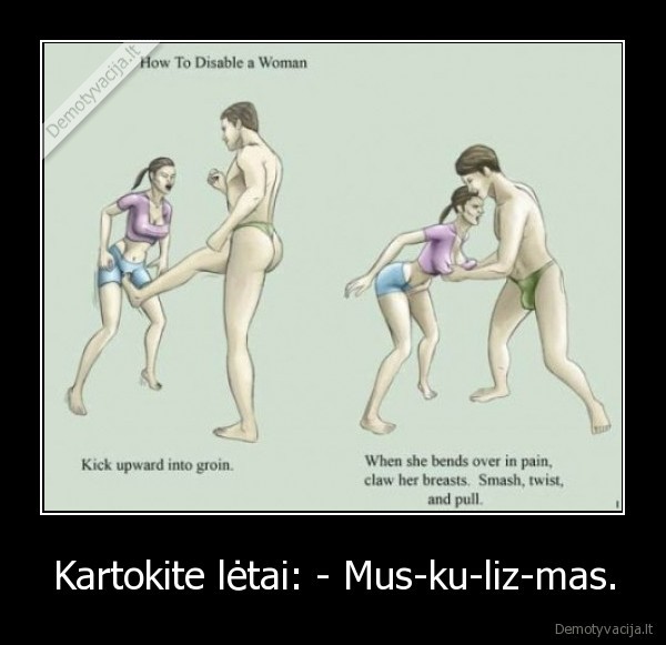 Kartokite lėtai: - Mus-ku-liz-mas. - 