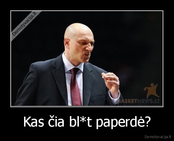 Kas čia bl*t paperdė? - 