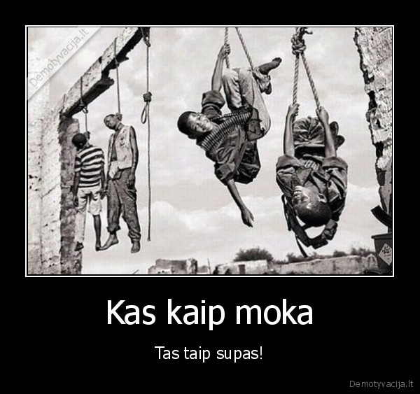 Kas kaip moka - Tas taip supas!