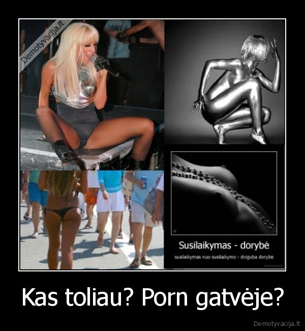 Kas toliau? Porn gatvėje? - 