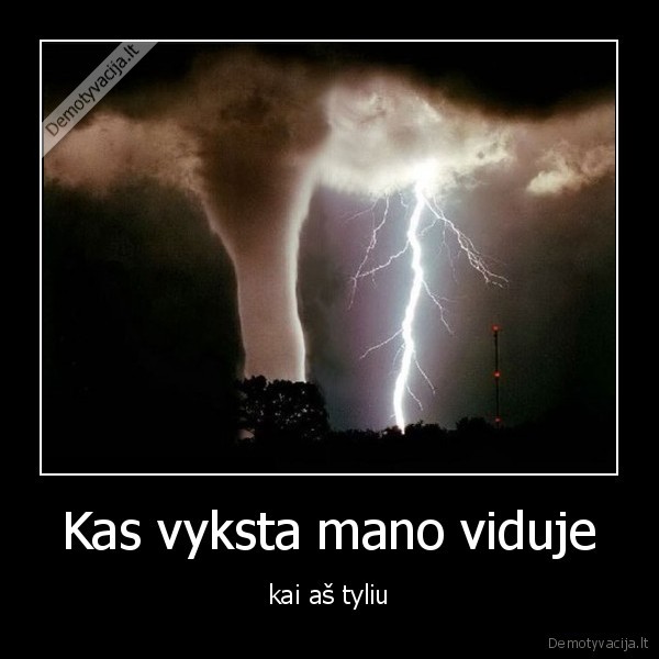 Kas vyksta mano viduje - kai aš tyliu