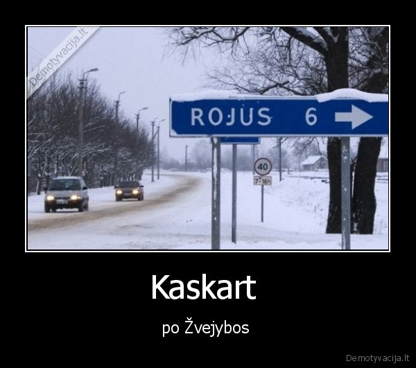 Kaskart  - po Žvejybos 