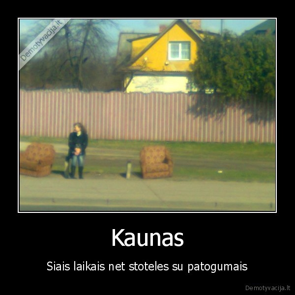 Kaunas - Siais laikais net stoteles su patogumais