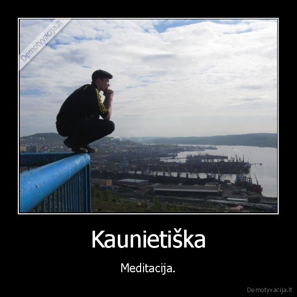 Kaunietiška - Meditacija.