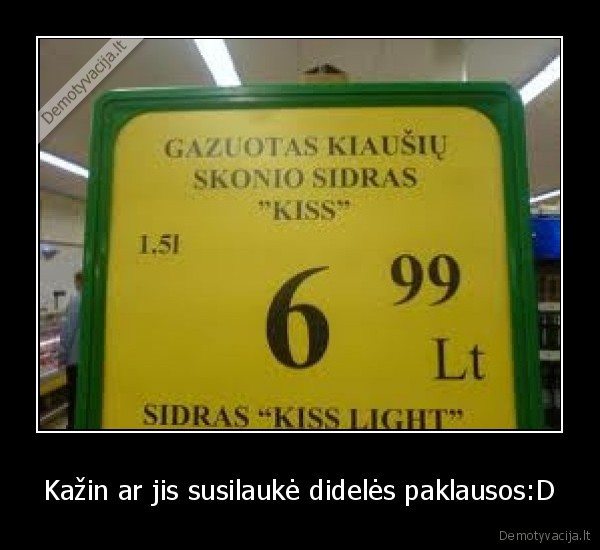 Kažin ar jis susilaukė didelės paklausos:D - 