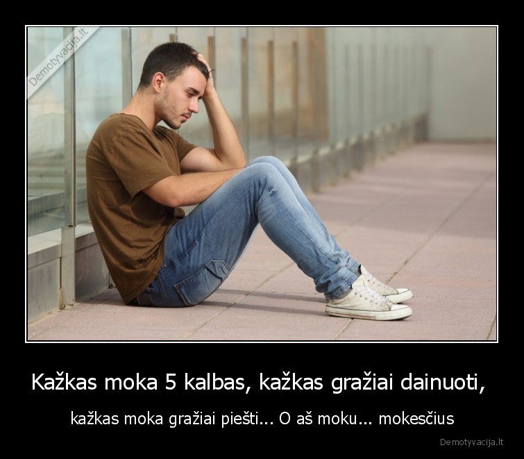 Kažkas moka 5 kalbas, kažkas gražiai dainuoti,  - kažkas moka gražiai piešti... O aš moku... mokesčius