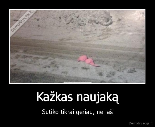 Kažkas naujaką - Sutiko tikrai geriau, nei aš