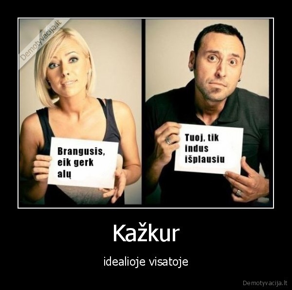 Kažkur - idealioje visatoje