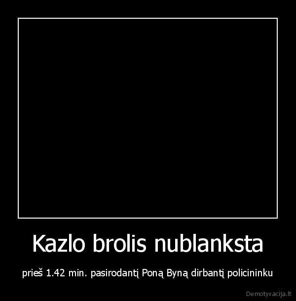 Kazlo brolis nublanksta