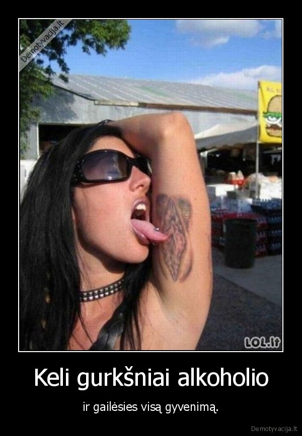 Keli gurkšniai alkoholio - ir gailėsies visą gyvenimą.
