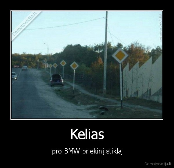 Kelias - pro BMW priekinį stiklą