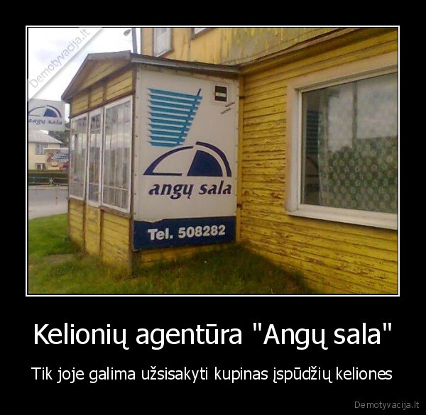 Kelionių agentūra "Angų sala" - Tik joje galima užsisakyti kupinas įspūdžių keliones