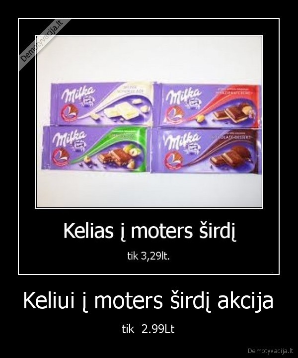 Keliui į moters širdį akcija - tik  2.99Lt