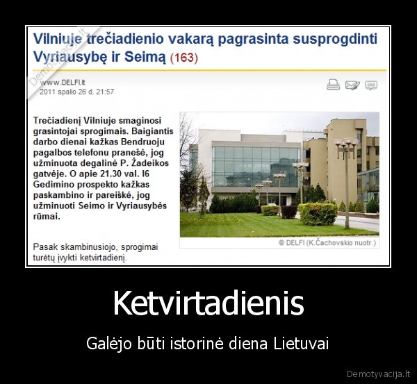 Ketvirtadienis - Galėjo būti istorinė diena Lietuvai