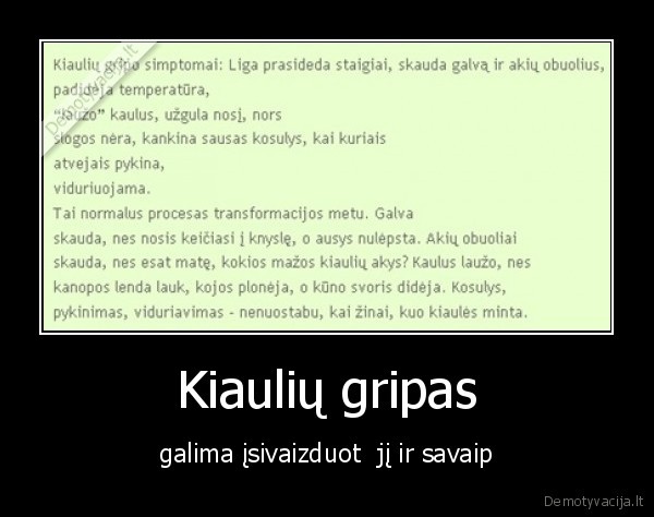 Kiaulių gripas - galima įsivaizduot  jį ir savaip