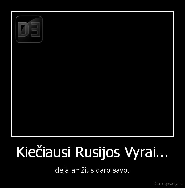 Kiečiausi Rusijos Vyrai... - deja amžius daro savo.