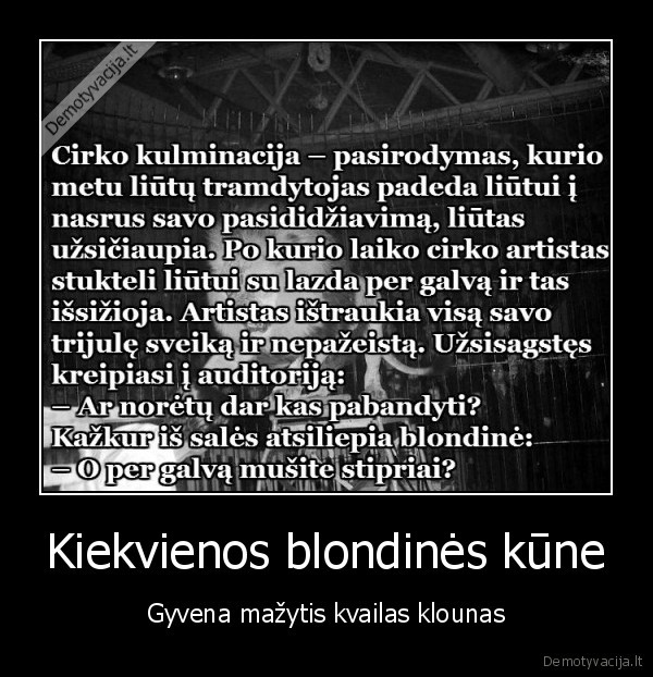 Kiekvienos blondinės kūne - Gyvena mažytis kvailas klounas