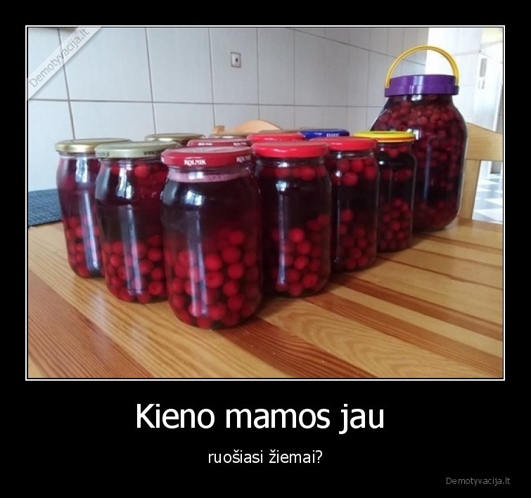 Kieno mamos jau  - ruošiasi žiemai?