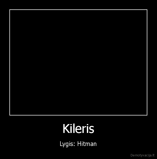 Kileris - Lygis: Hitman