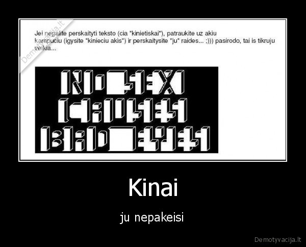 Kinai - ju nepakeisi