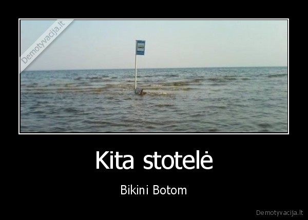 Kita stotelė - Bikini Botom