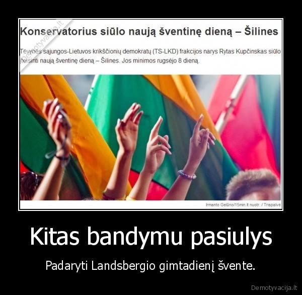 Kitas bandymu pasiulys - Padaryti Landsbergio gimtadienį švente.