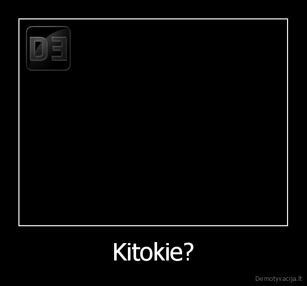 Kitokie? - 