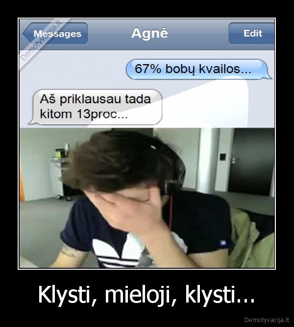 Klysti, mieloji, klysti... - 