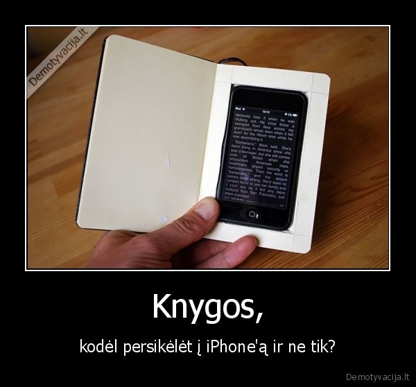 Knygos, - kodėl persikėlėt į iPhone'ą ir ne tik?