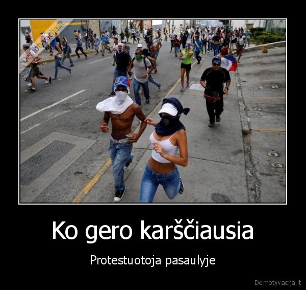 Ko gero karščiausia - Protestuotoja pasaulyje