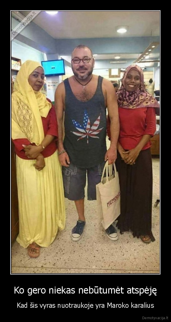 Ko gero niekas nebūtumėt atspėję - Kad šis vyras nuotraukoje yra Maroko karalius