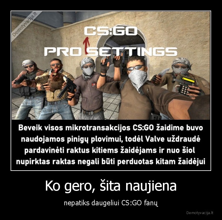 Ko gero, šita naujiena - nepatiks daugeliui CS:GO fanų