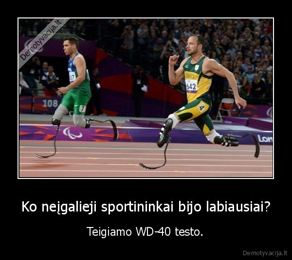 Ko neįgalieji sportininkai bijo labiausiai? - Teigiamo WD-40 testo.