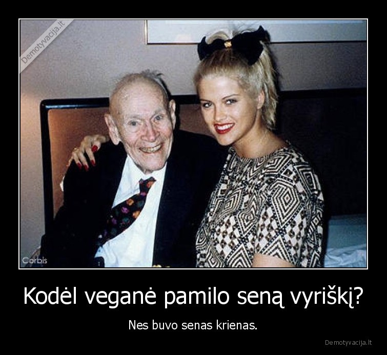 Kodėl veganė pamilo seną vyriškį? - Nes buvo senas krienas.